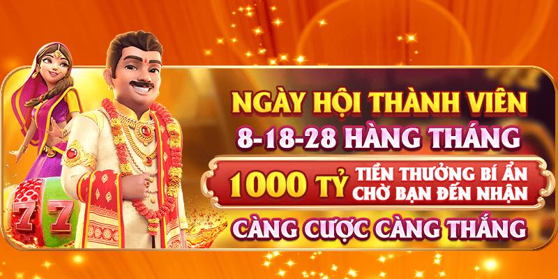 Phát quà lên đến 1000 tỷ đồng vào ngày 8 - 18 - 28 hàng tháng